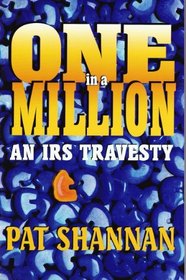 One in a Million: An IRS Travesty