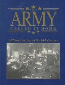 The Army Called It Home: Military Interiors of the 19th Century