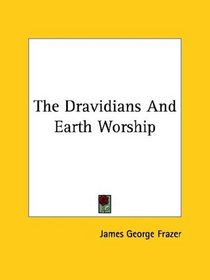 The Dravidians And Earth Worship