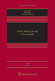 Civil Procedure: A Coursebook (Aspen Casebook)