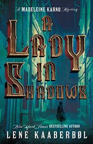 A Lady in Shadows: A Madeleine Karno Mystery