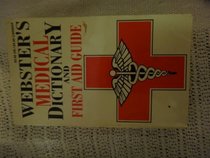 Webster's Medical Dictionary and First Aid Guide
