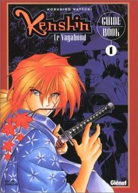 Kenshin Guide Book. Tome 1 (French Edition)
