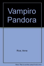 La Vampiro Pandora (New Tales of the Vampires, Bk 1) (Spanish)