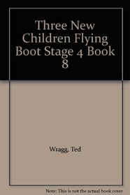 Three New Children Flying Boot Stage 4 Book 8