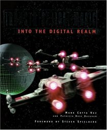 Industrial Light  Magic: Into the Digital Realm