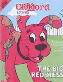 Clifford Activity: The Big Red Mess (Clifford)