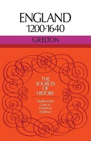 England 1200-1640 (Sources of History)