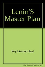 Lenin's master plan: miracle or mirage?: Miracle for fourteen million Communist Party members, mirage for a hundred forty million adult non-party Russians