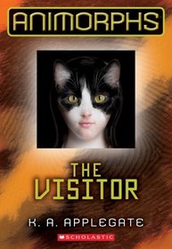 The Visitor (Animorphs, Bk 2)