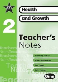 New Star Science Year 2/P3: Heath and Growth Teacher's Notes