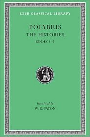 Polybius: The Histories, Volume II, Books 3-4 (Loeb Classical Library No. 137)