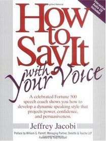 How to Say It: With Your Voice (How to Say It... (Paperback))