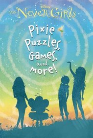 Pixie Puzzles, Games, and More! (Disney: The Never Girls) (A Stepping Stone Book(TM))
