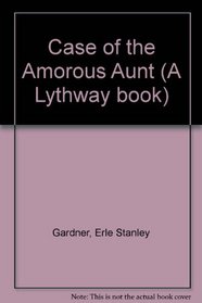 Case of the Amorous Aunt (A Lythway book)