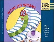 Wow, It's Worm! : Brand New Readers (Brand New Readers)