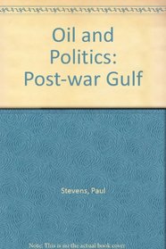 Oil and Politics: Post-war Gulf
