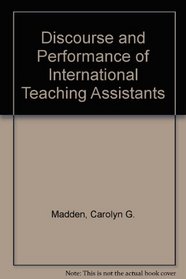 Discourse and Performance of International Teaching Assistants