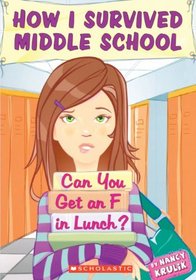 Can You Get An F In Lunch? (Turtleback School & Library Binding Edition) (How I Survived Middle School (Pb))