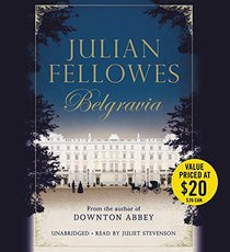 Julian Fellowes's Belgravia Lib/E (Julian Fellowes' Belgravia)