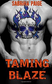 Taming Blaze: (Motorcycle Club Romance, New Adult Romance) (Inferno Motorcycle Club) (Volume 1)