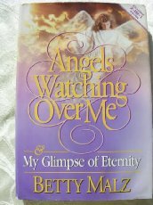 Angels Watching Over Me: My Glimpse of Eternity