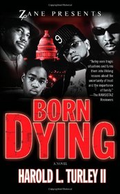 Born Dying (Zane Presents: Strebor on the Streetz)