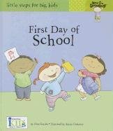 Now I'm Growing!: First Day of School (Little Steps for Big Kids: Now I'm Growing)