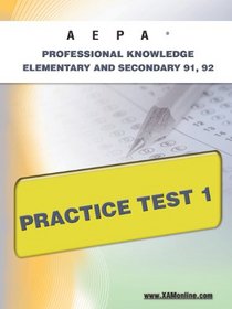 AEPA Professional Knowledge-Elementary and Secondary 91, 92 Practice Test 1