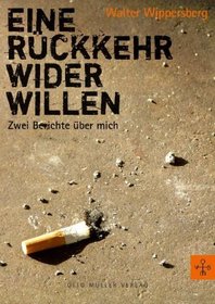 Eine R�ckkehr wider willen