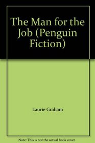 The Man for the Job (Penguin Fiction)