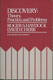Discovery: Theory Practice and Problems