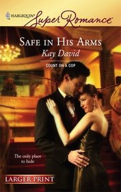 Safe in His Arms (Harlequin Superromance, No 1417) (Larger Print)
