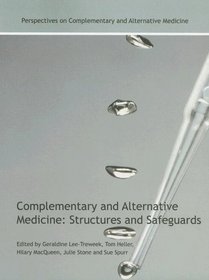 Complementary and Alternative Medicine: Structures and Safeguards (Perspectives on Complementary and Alternative Medicine)