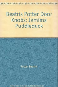 Beatrix Potter Door Knobs: Jemima Puddleduck