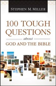 100 Tough Questions About God and the Bible