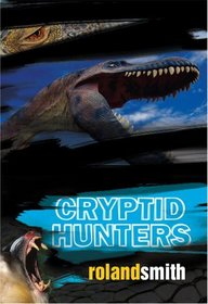 Cryptid Hunters (Cryptid Hunters, Bk 1)