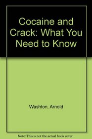 Cocaine and Crack: What You Need to Know