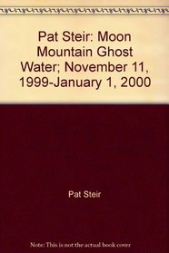 Pat Steir: Moon Mountain Ghost Water; November 11, 1999-January 1, 2000