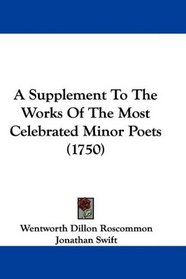 A Supplement To The Works Of The Most Celebrated Minor Poets (1750)
