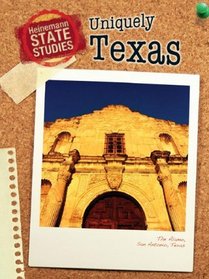 Uniquely Texas (State Studies: Texas (2nd Edition))