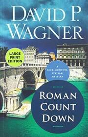 Roman Count Down (Rick Montoya, Bk 6) (Large Print)