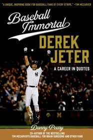 Baseball Immortal: Derek Jeter: A Career in Quotes (Baseball Immortals)