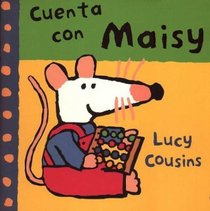 Cuenta con Maisy / Count With Maisy (Maisy Mouse) (Spanish Edition)