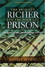 Rich Get Richer and The Poor Get Prison, The (8th Edition)