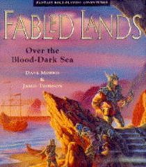 Over the Blood-dark Sea (Fabled Lands)
