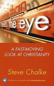 More Than Meets the Eye: A Fast-Moving Look at Christianity