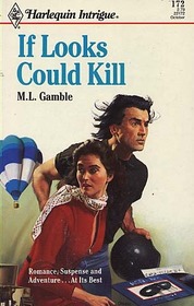 If Looks Could Kill (Harlequin Intrigue, No 172)