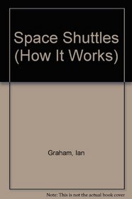 Space Shuttles (How It Works)