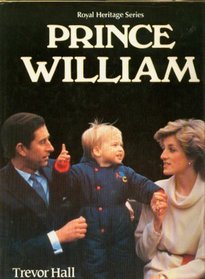 Prince William (Royal Heritage Series)